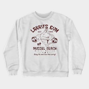 Larry's Gym At Mussel Beach Crewneck Sweatshirt